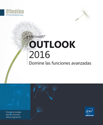 Outlook 2016 - Domine las funciones avanzadas