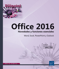 Office 2016 - Novedades y funciones esenciales - Word, Excel, PowerPoint y Outlook
