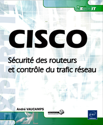 CISCO - Sécurité des routeurs et contrôle du trafic réseau