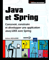 Java et Spring - Concevoir, construire et développer une application