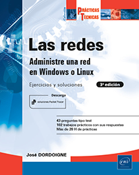 Prácticas de Las redes - Administre una red en Windows o Linux: Ejercicios y soluciones (3ª edición)