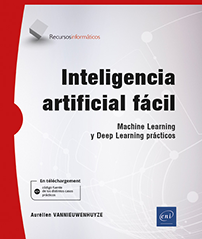 Inteligencia artificial fácil - Machine Learning y Deep Learning prácticos