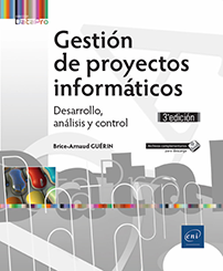 Gestión de proyectos informáticos - Desarrollo, análisis y control (3ª edición)