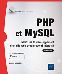 PHP et MySQL - Maîtrisez le développement d'un site web dynamique et interactif (5e édition)