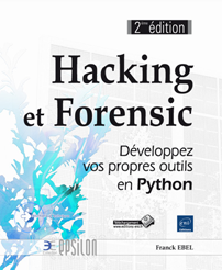 Hacking et Forensic - Développez vos propres outils en Python (2ième édition)