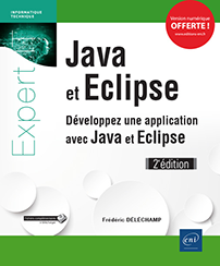 Java et Eclipse - Développez une application avec Java et Eclipse (2e édition)