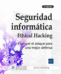 Seguridad informática - Ethical Hacking: Conocer el ataque para una mejor defensa (5ª edición)