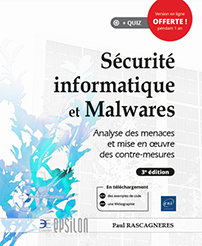Sécurité informatique et Malwares - Analyse des menaces et mise en oeuvre des contre-mesures (3e édition)