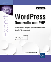 WordPress - Desarrolle con PHP - extensiones, widgets y temas avanzados (teoría, TP, recursos) (2ª edición)