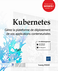 Kubernetes - Gérez la plateforme de déploiement de vos applications conteneurisées