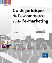 Guide juridique de l'e-commerce et de l'e-marketing - 