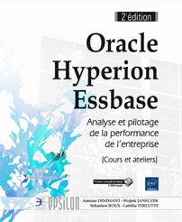 Oracle Hyperion Essbase - Analyse et pilotage de la performance de l'entreprise (2e éd.)
