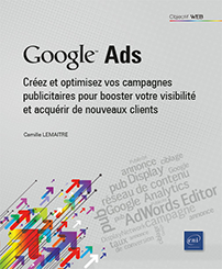 Google Ads - Créez et optimisez vos campagnes publicitaires pour booster votre visibilité...