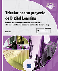 Triunfar con su proyecto de Digital Learning - Desde la enseñanza presencial desarrollada hasta el modelo a distancia