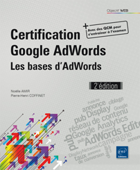 Certification Google AdWords - Les bases d'AdWords (2e édition)
