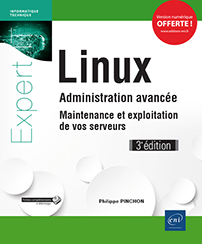 Linux - Administration avancée - Maintenance et exploitation de vos serveurs (3e édition)