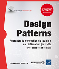 Design Patterns - Apprendre la conception de logiciels en réalisant un jeu vidéo