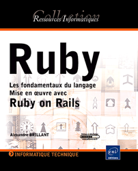 Ruby - Les fondamentaux du langage - Mise en œuvre avec Ruby on Rails