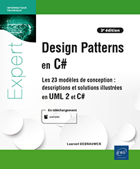 Design Patterns en C# - Les 23 modèles de conception : descriptions et solutions illustrées en UML 2 et C# [3e édition]