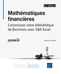 Mathématiques financières (3e éd.) - Votre bibliothèque de fonctions avec VBA Excel