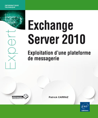 Exchange Server 2010 - Exploitation d'une plateforme de messagerie