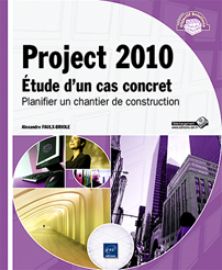 Project 2010 - Étude d'un cas concret : Planifier un chantier de construction