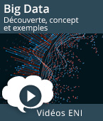 Big Data - Découverte, concept et exemples | Editions ENI